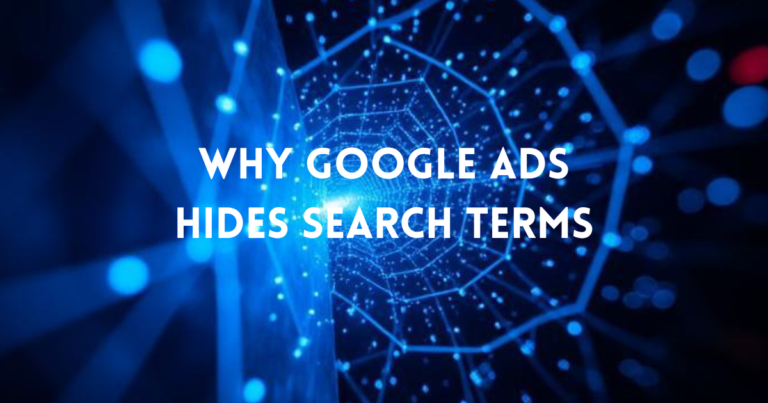 Why Google Ads Hides Search Terms